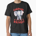 Celebrate Every Wrinkle. happy elephant by ElephantVibes