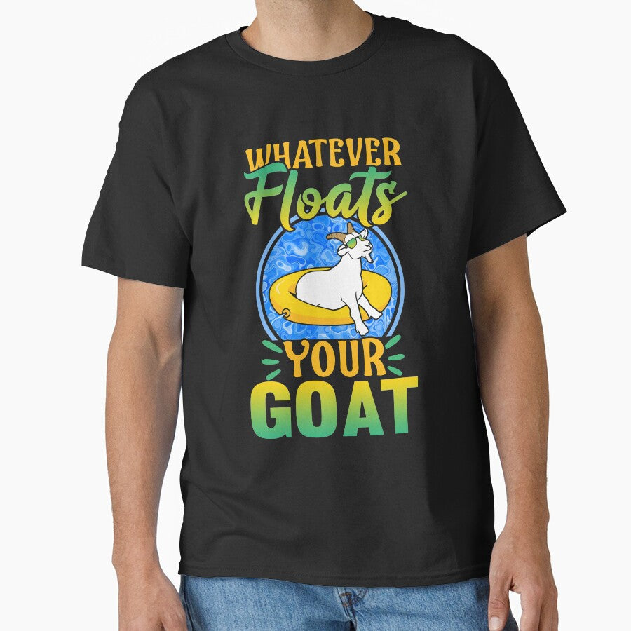 Whatever Floats Your Goat shirt Goat Lover Gift Funny Saying Shirt by jvtee