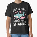 Just A Girl Who Loves Sharks - Wildlife Sea Lover by cordfried3h