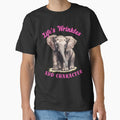 Life’s Wrinkles Add Character. elephant saying by ElephantVibes