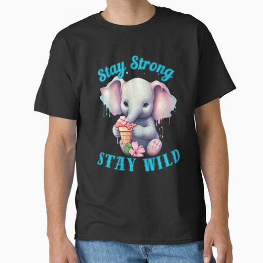 Stay Strong, Stay Wild. funny elephant by ElephantVibes