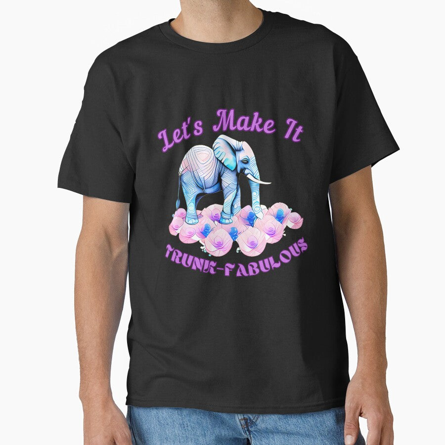 Let's Make It Trunk-Fabulous elephant quote by ElephantVibes