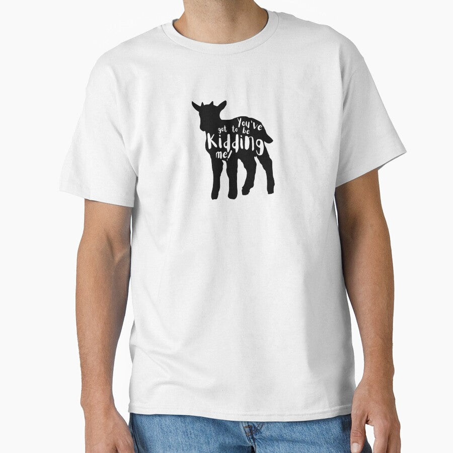 You've got to be kidding me! (Black Version) by GlacierViewFarm