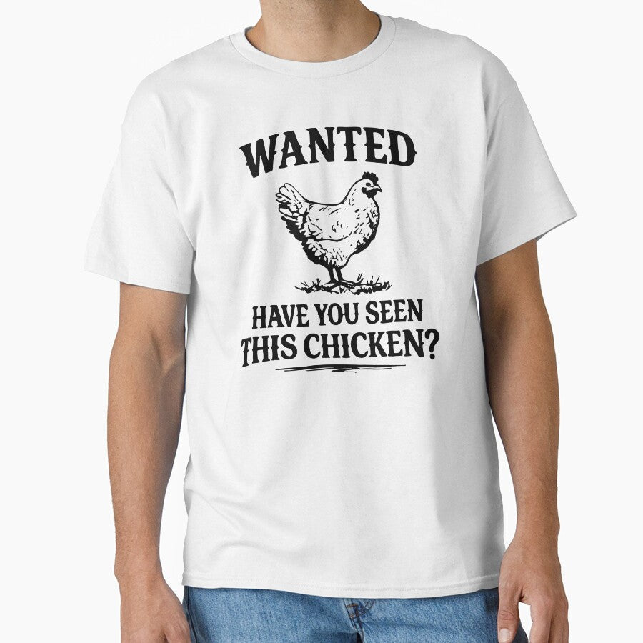 Wanted Have You Seen This Chicken? Funny by CloudyPress