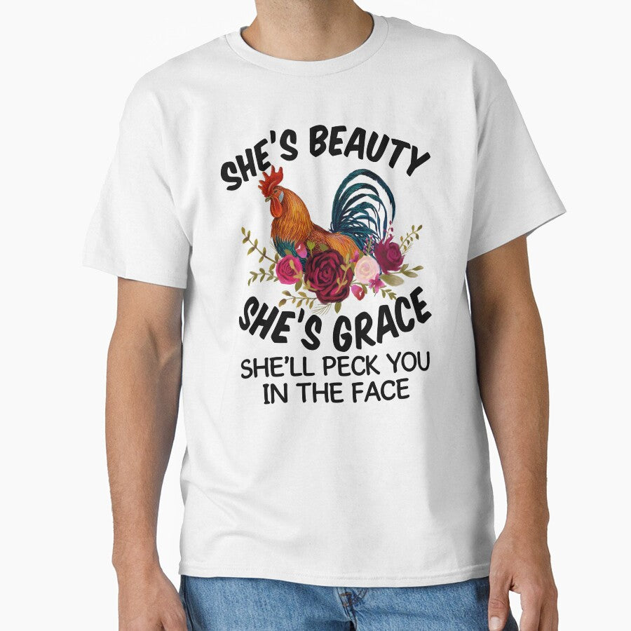 Chicken She's Beauty She's Grace Tshirt by SunsetGloww