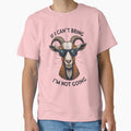 If I Can’t Bring My Goat I't Not Going by freakystickey
