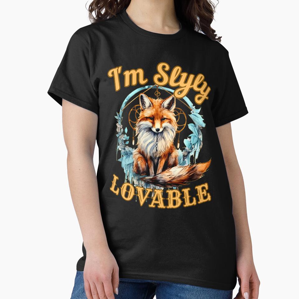 I'm Slyly Lovable. fox saying by FoxVibes