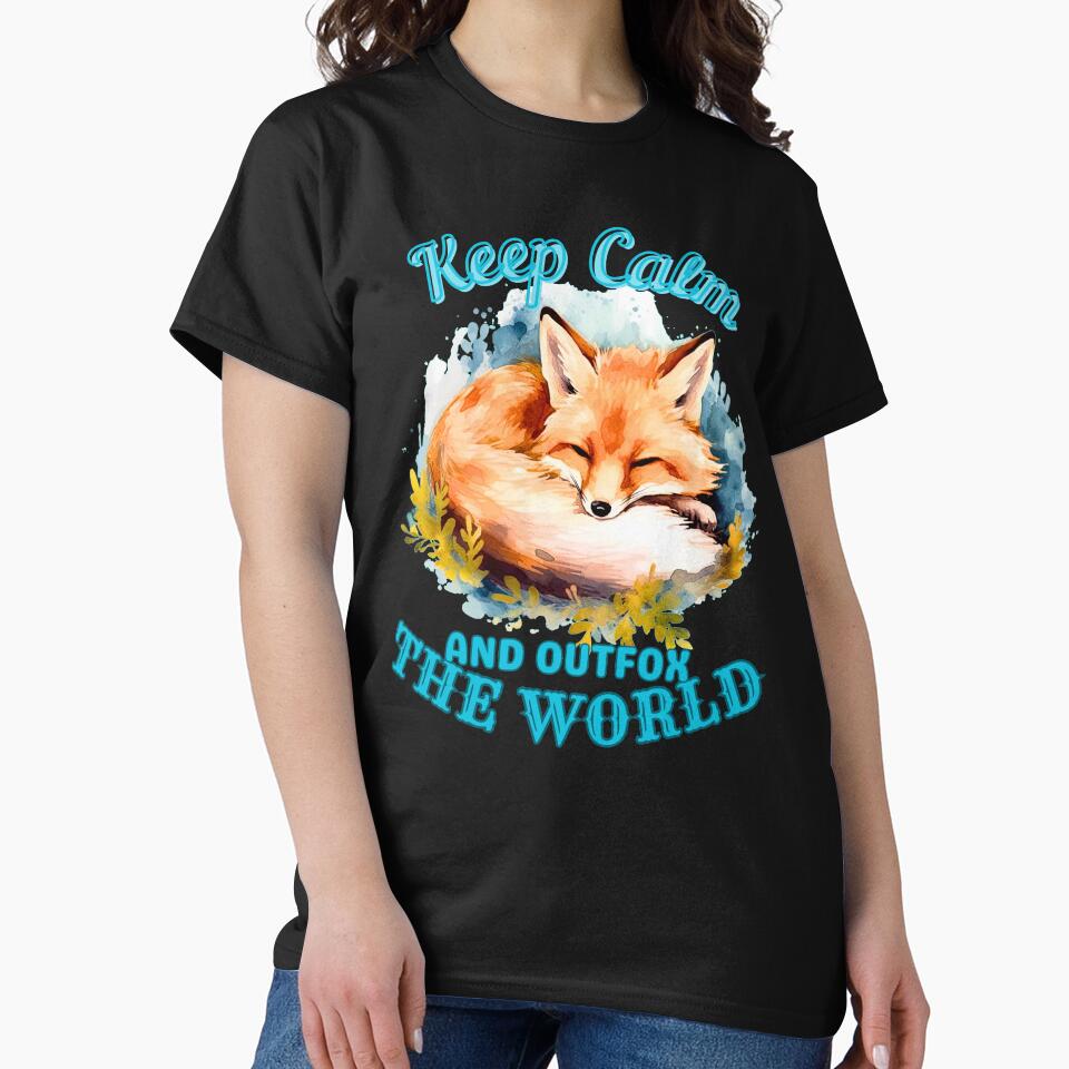 Keep Calm And Outfox The World. fox face by FoxVibes