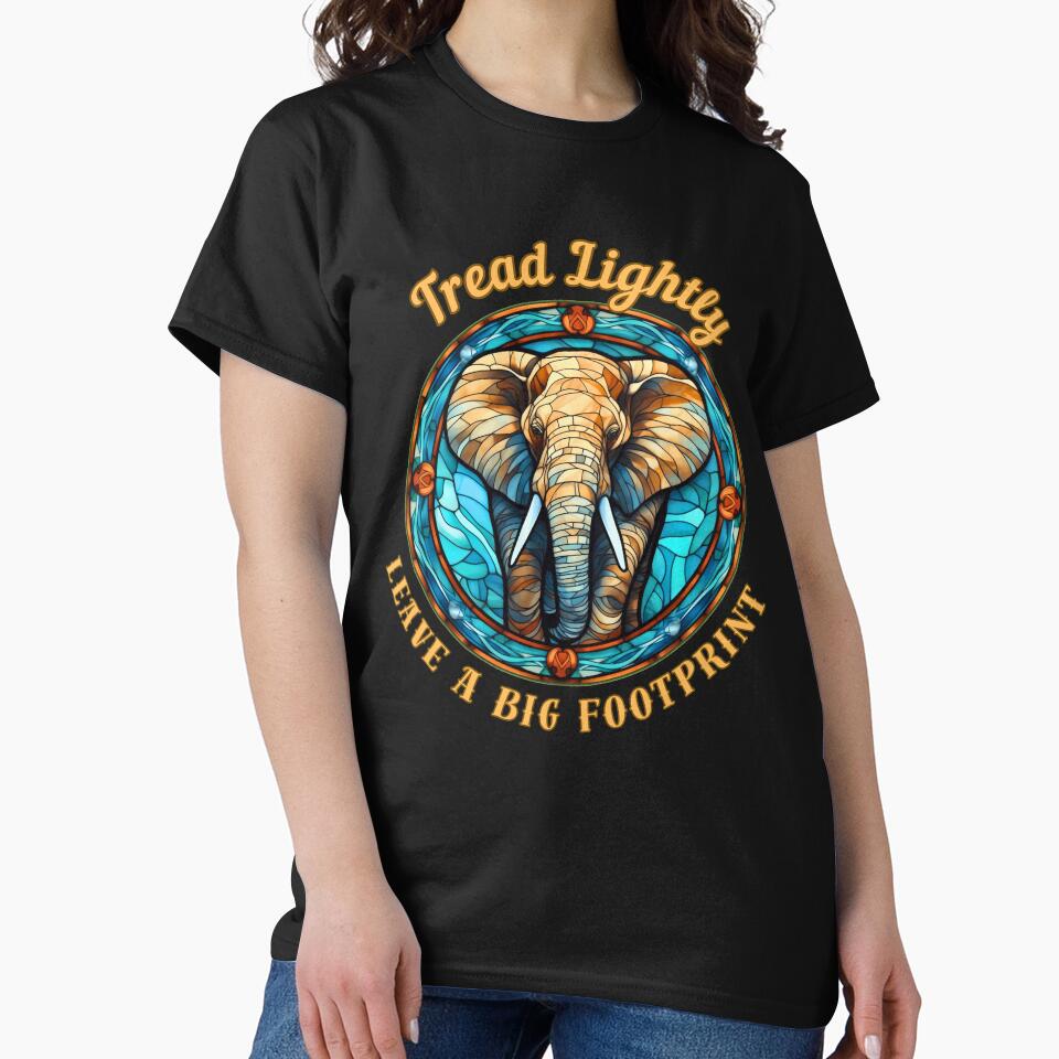 Tread Lightly, Leave A Big Footprint. elephant lover by ElephantVibes