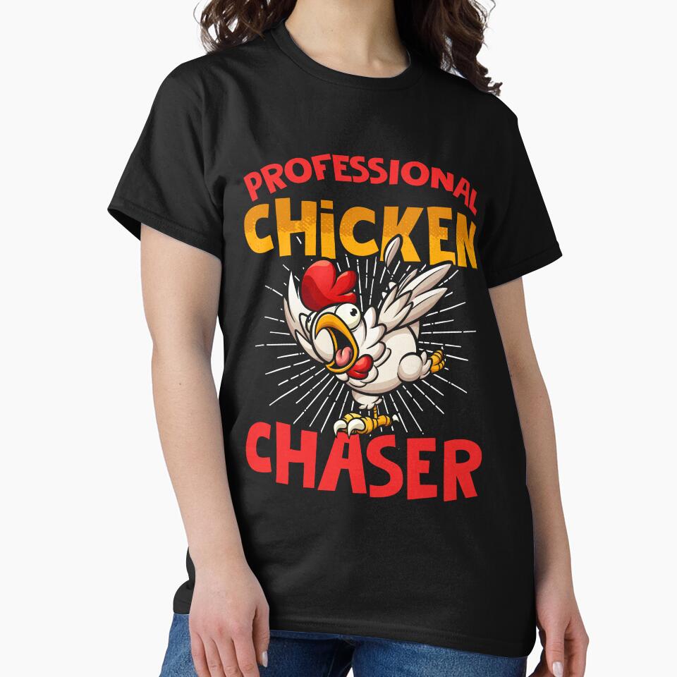 Professional Chicken Chaser Funny Chicken Farmer Chicken Fan by Nessshirts