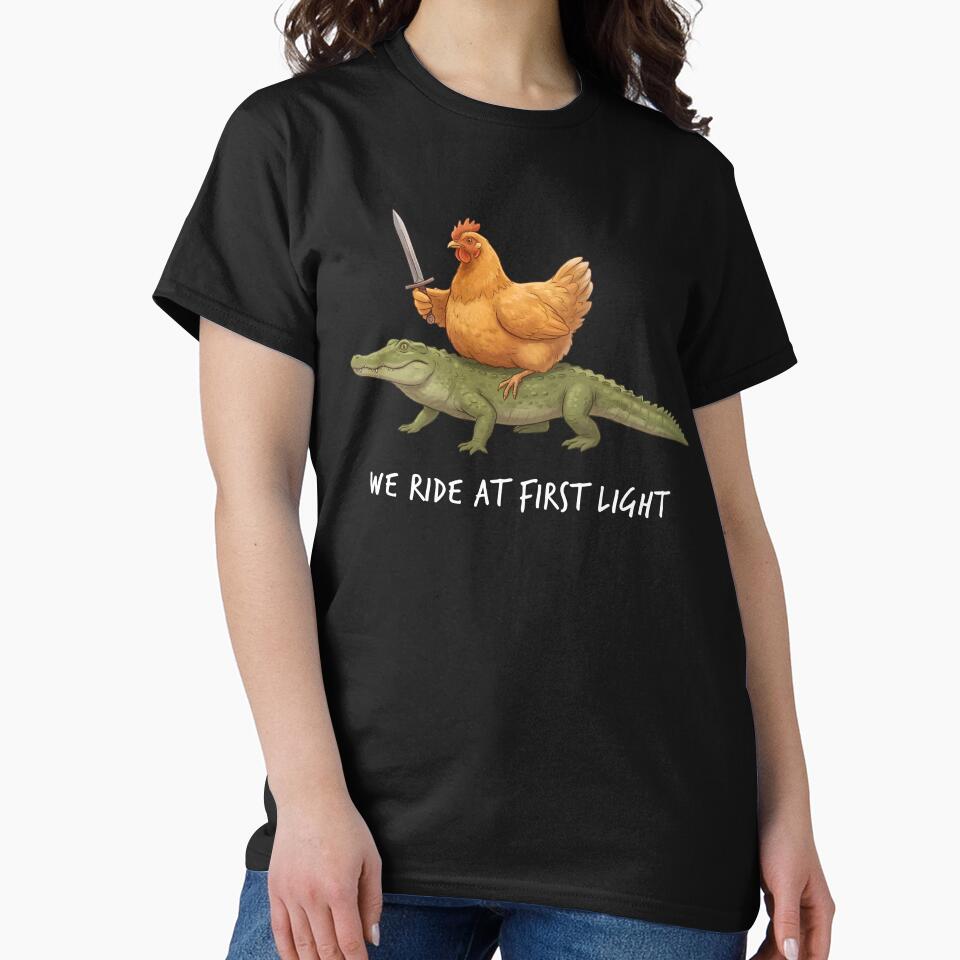 We Ride at First Light Funny Chicken Crocodile Animal Lover by TerryConnells