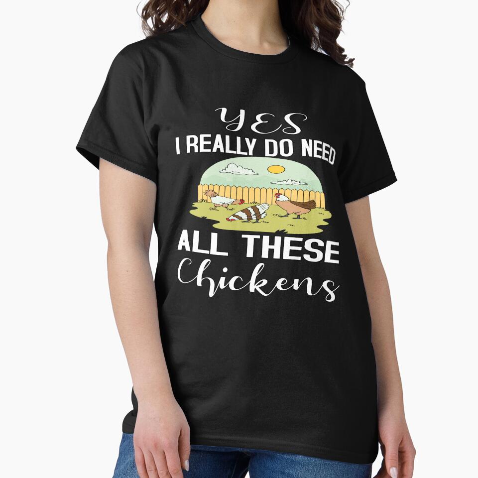 Funny Chicken Lover Gift Yes I Really Do Need All These Chickens by fantasticdesign