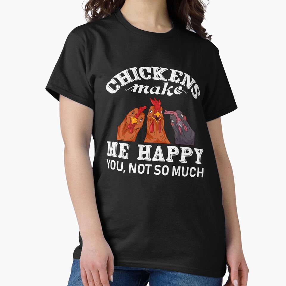 Funny Chicken Lover Gift Chickens Make Me Happy You, Not So Much by fantasticdesign