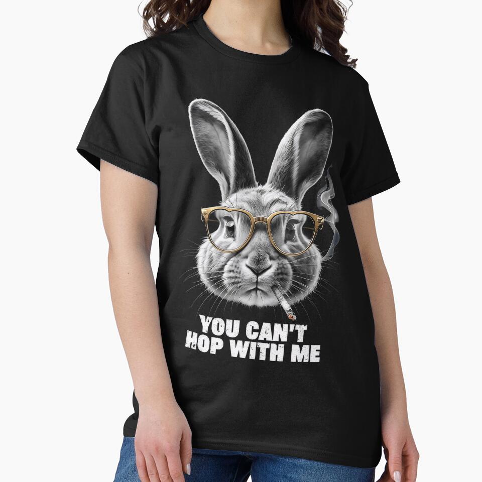 Funny Rabbit You Can't Hop With Me by Topmaxdesign