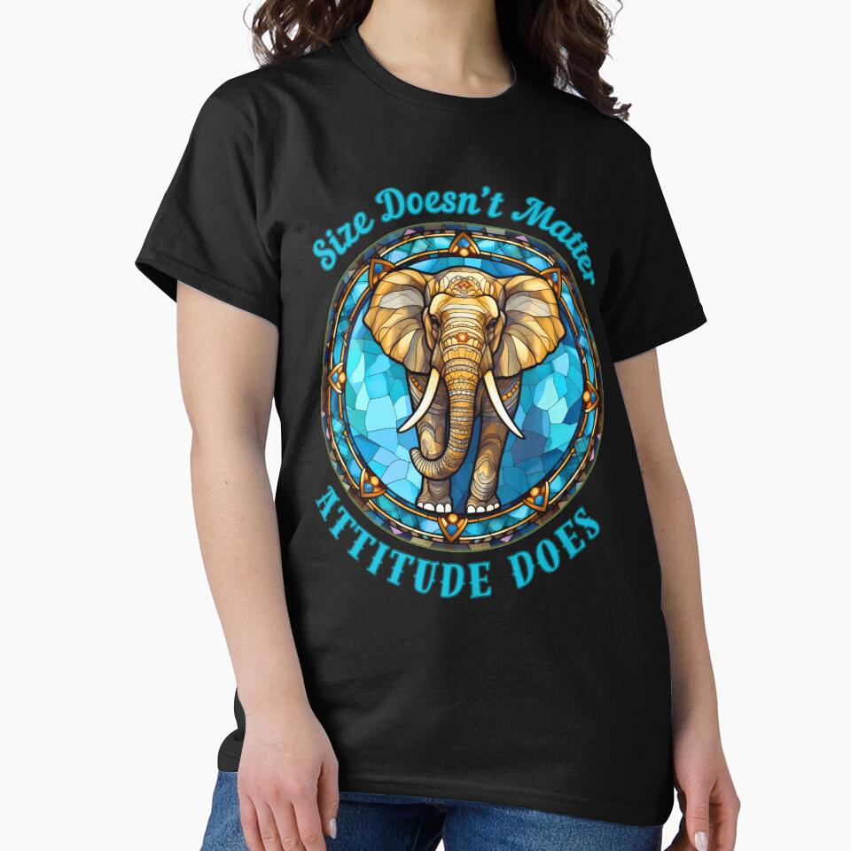 Size Doesn’t Matter. Attitude Does. funny elephant by ElephantVibes