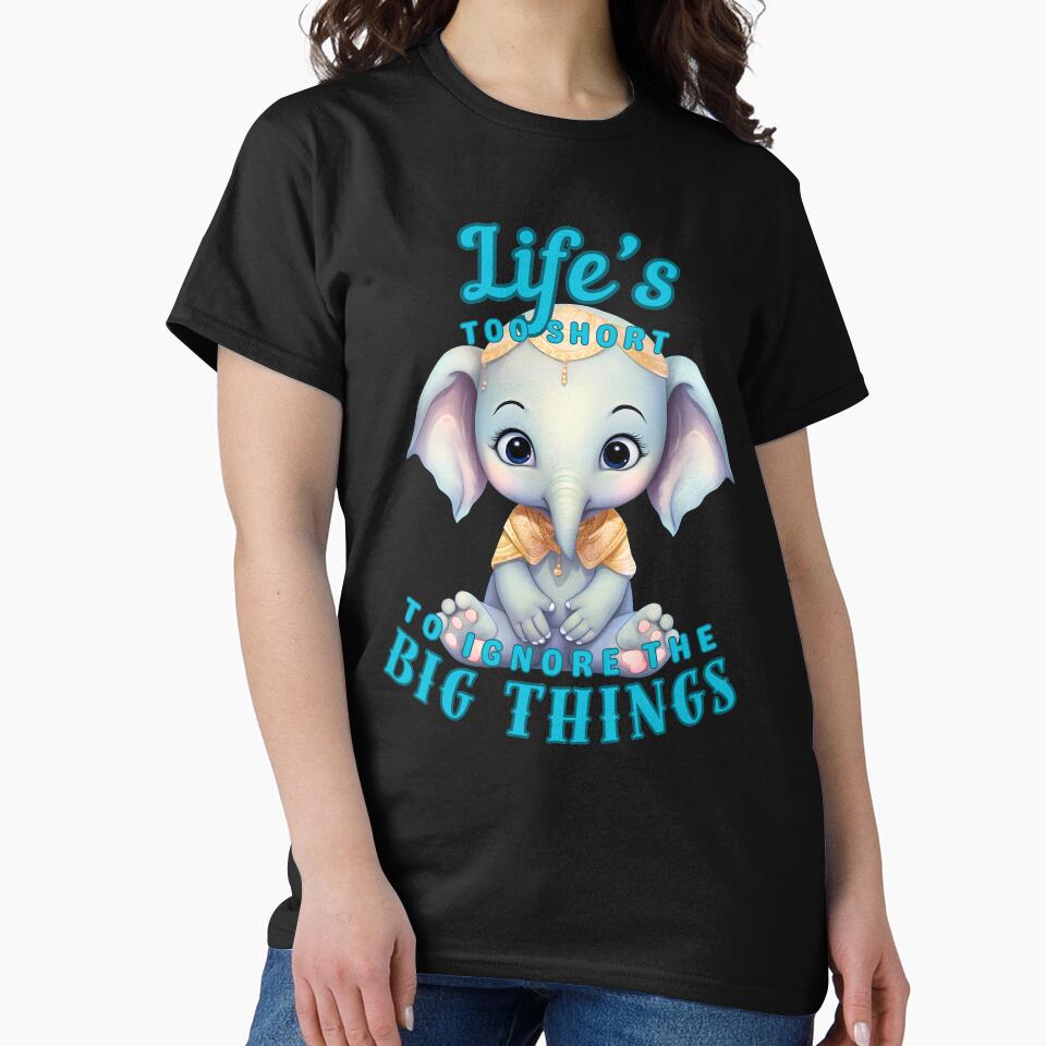 Life’s Too Short To Ignore The Big Things. funny elephant by ElephantVibes