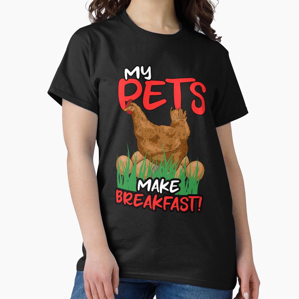 Funny Chicken Lover Gift My Pets Make Breakfast by fantasticdesign