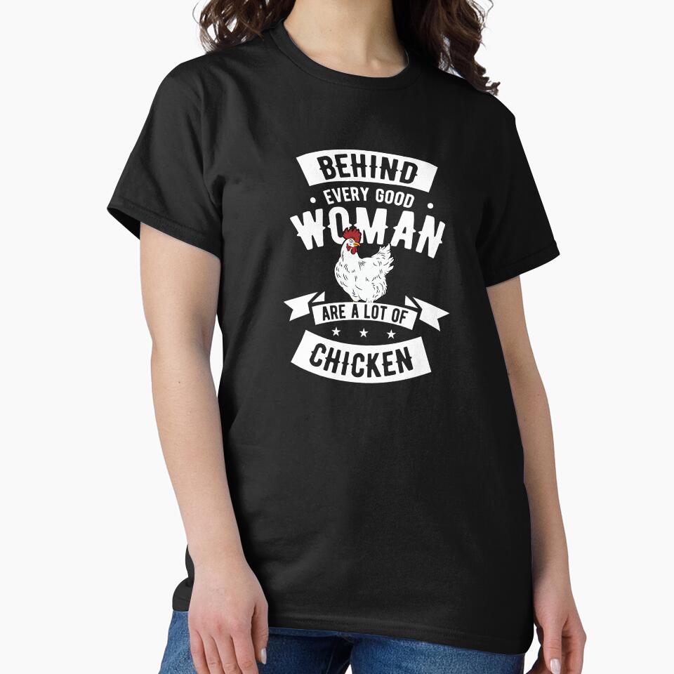 Chicken Farmer Behind Good Woman Lot Of Chickens Gift by haselshirt