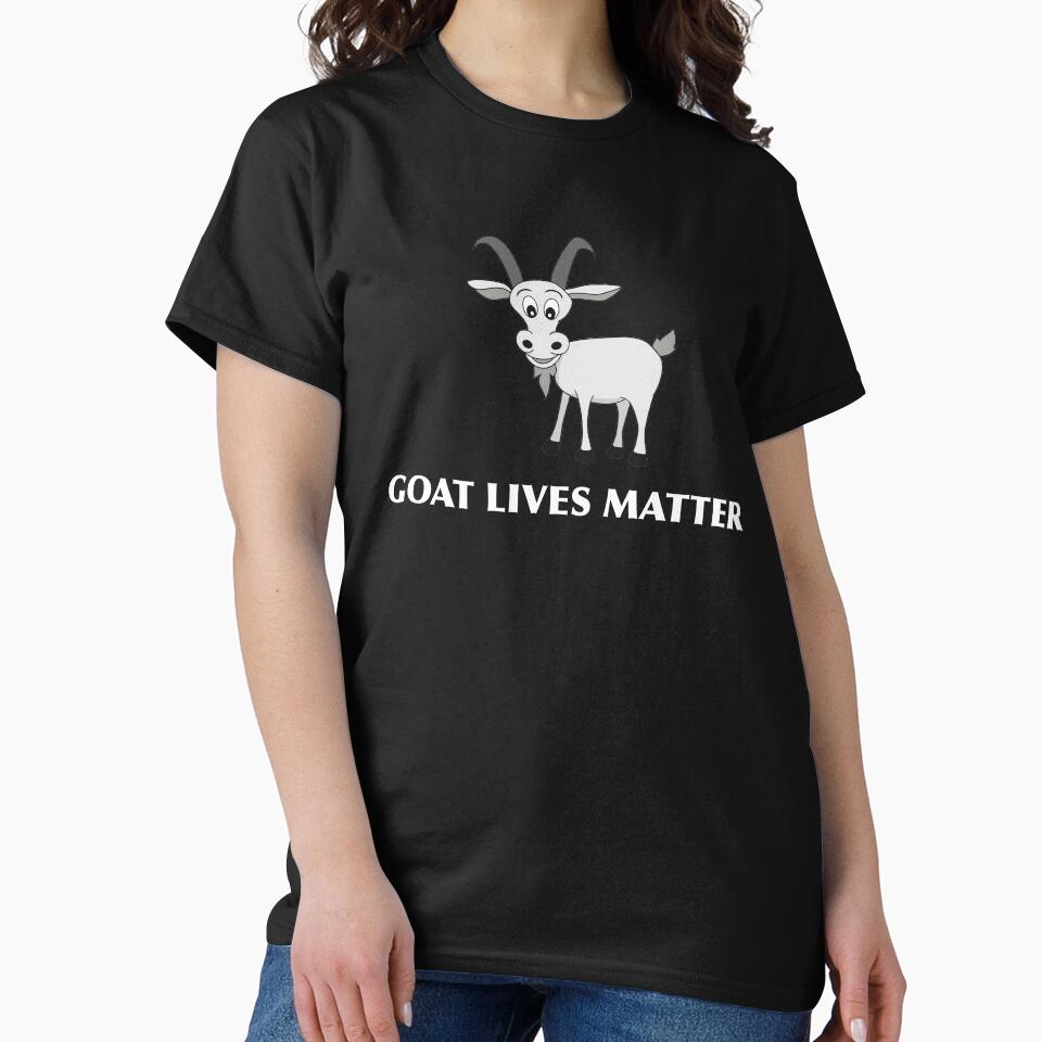 Goat Lives Matter Cute Goat Mountain Goat Charm Goat Life Goat Lover Goat Signs Goat Gift by TeesByDesign