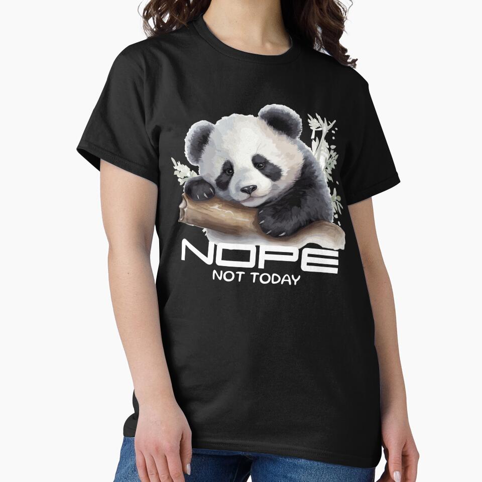 Nope Not Today Funny Design Cute Lazy Panda by LOT7Clothing