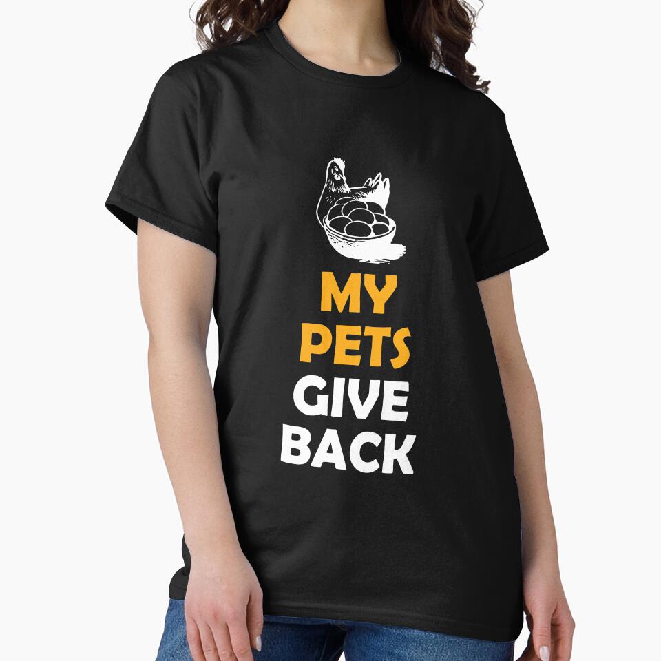 Funny Chicken Gift My Pets Give by drwigglebutts