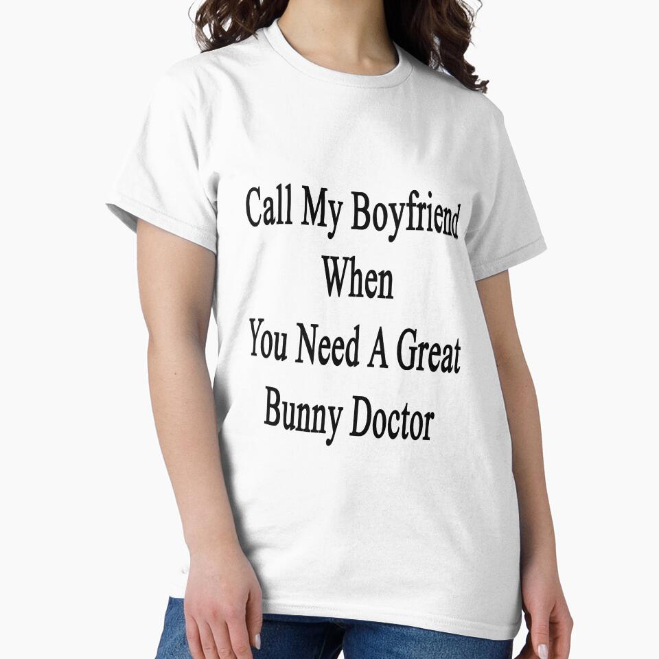 Call My Boyfriend When You Need A Great Bunny Doctor by supernova23