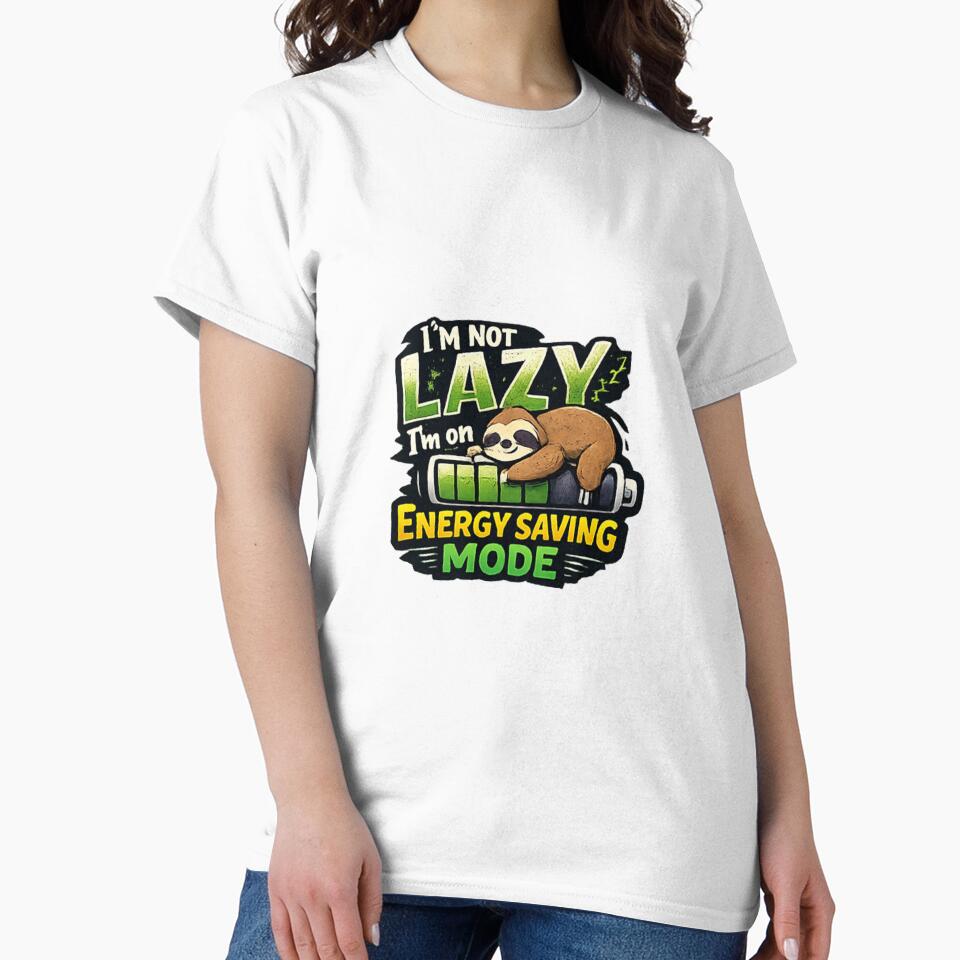 I'm Not Lazy I'm In Energy Saving Mode Sloth by Mix Mood