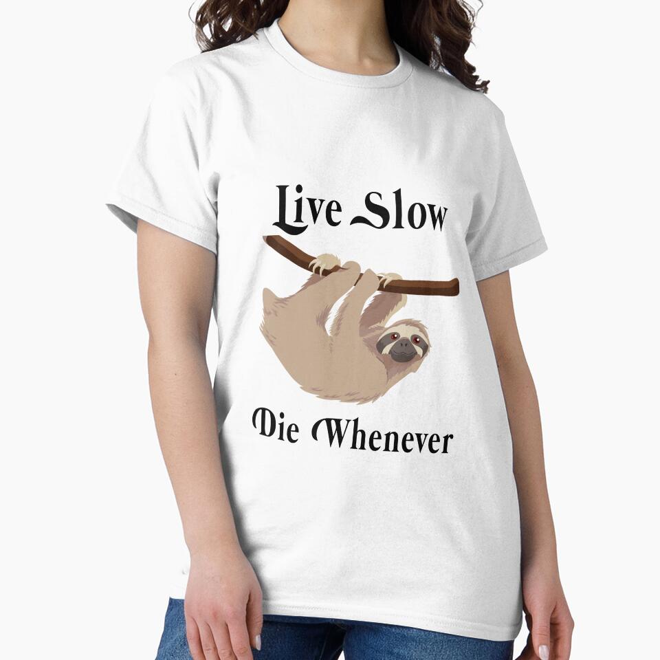 Sloth, Live Slow Die Whenever by OmniDeals