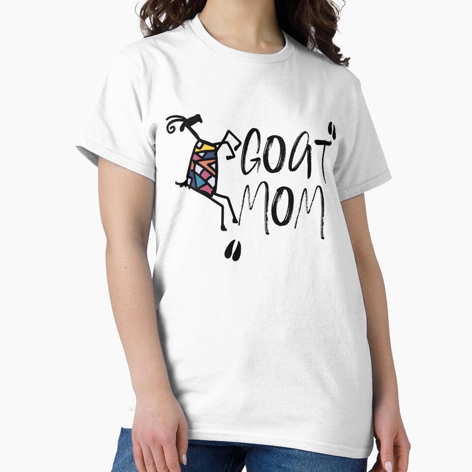 Goat Mom T-shirt - Funny Goat Lover Gift by mrsmitful