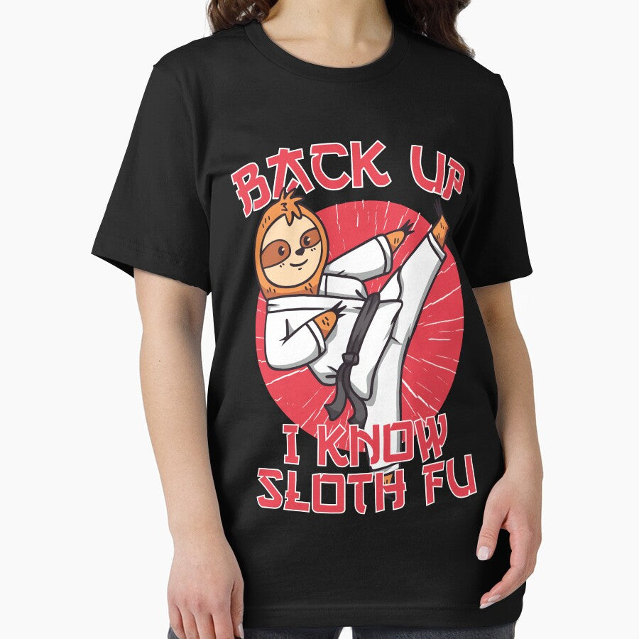 Funny Sloth Ninja "Back Up I Know Sloth Fu" Ninja Sloth by Designs-By-Zar