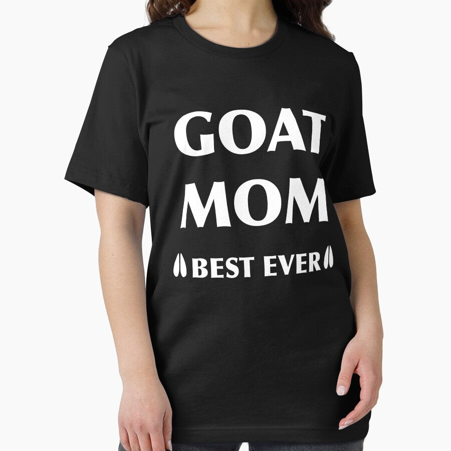 Goat Mom Best Ever Goat Life Goat Love Goat Signs I Love Goats Goat Presents Goat Lover Gift by TeesByDesign