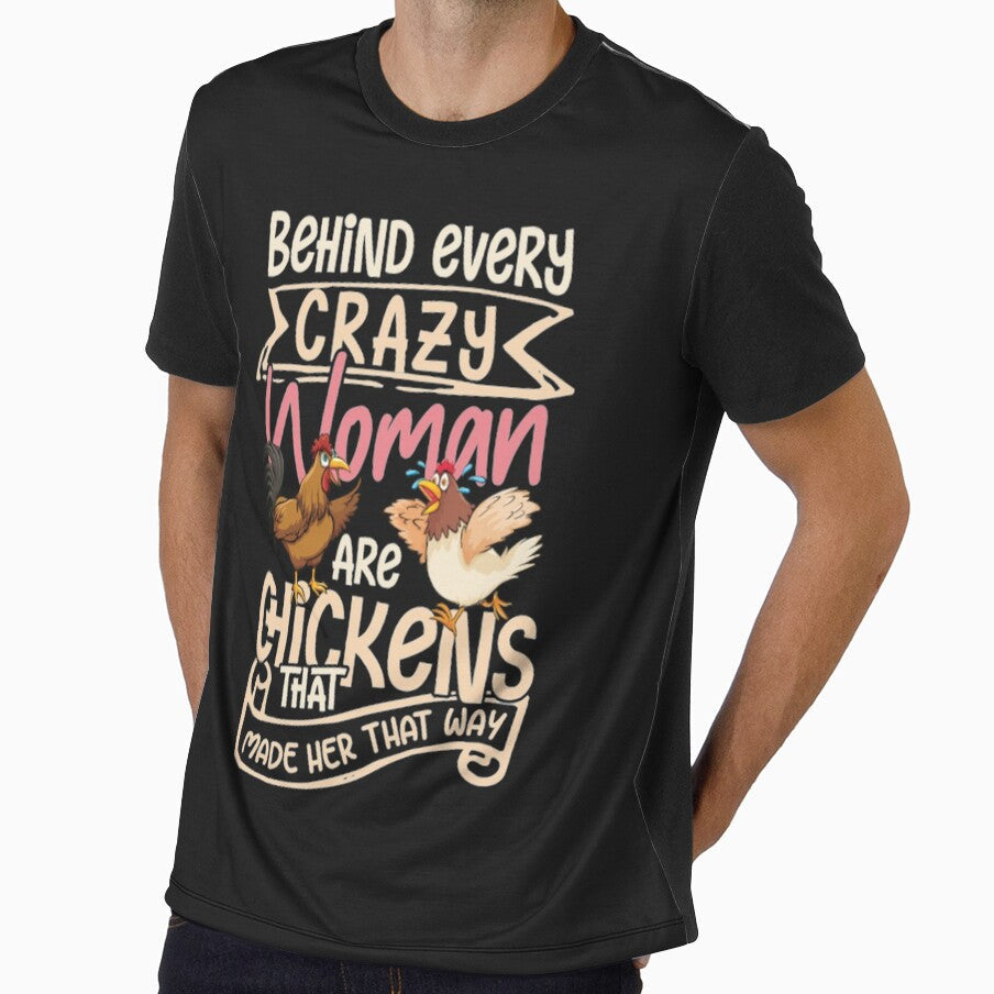 Behind Crazy Women Chicken That Way by Clavitaps