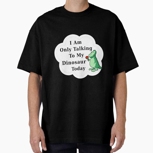 I Am Only Talking To My Dinosaur Today | Funny Cute Kawaii Dino by kmcs