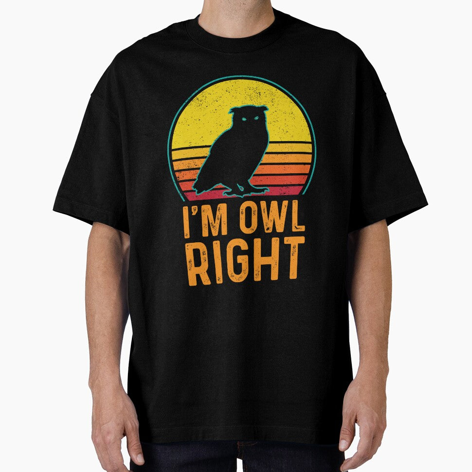 I'm Owl Right Owl T-shirt by kdllama