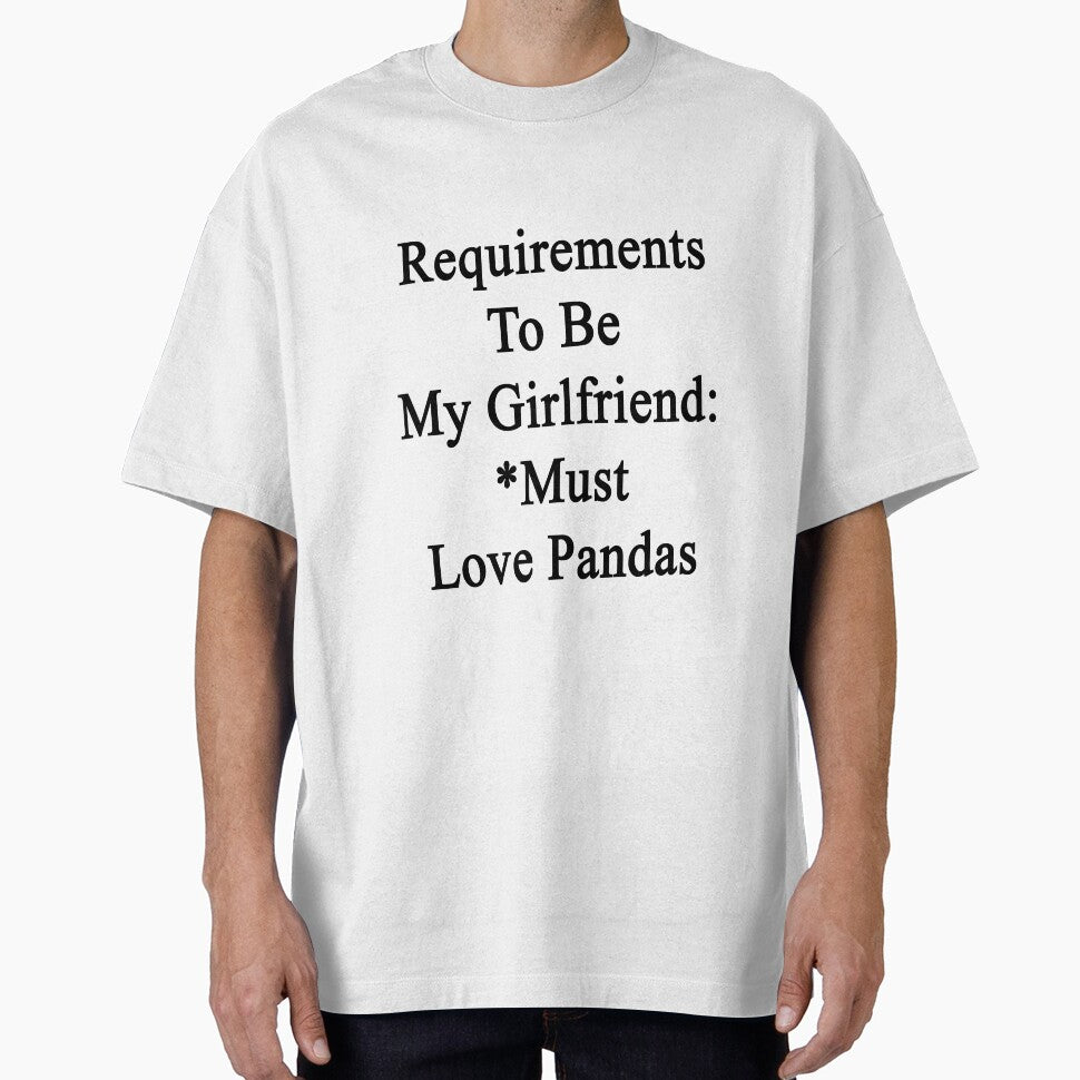 Requirements To Be My Girlfriend: *Must Love Pandas by supernova23