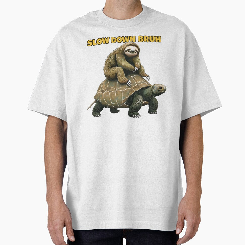 Sloth Slow Down Bruh by Topmaxdesign