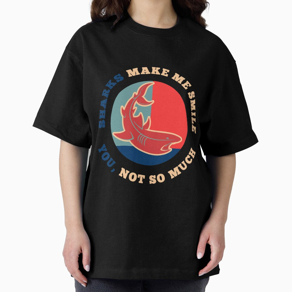 Sharks Make Me Smile. You, Not So Much - Funny Shark Hope Design by leo121687