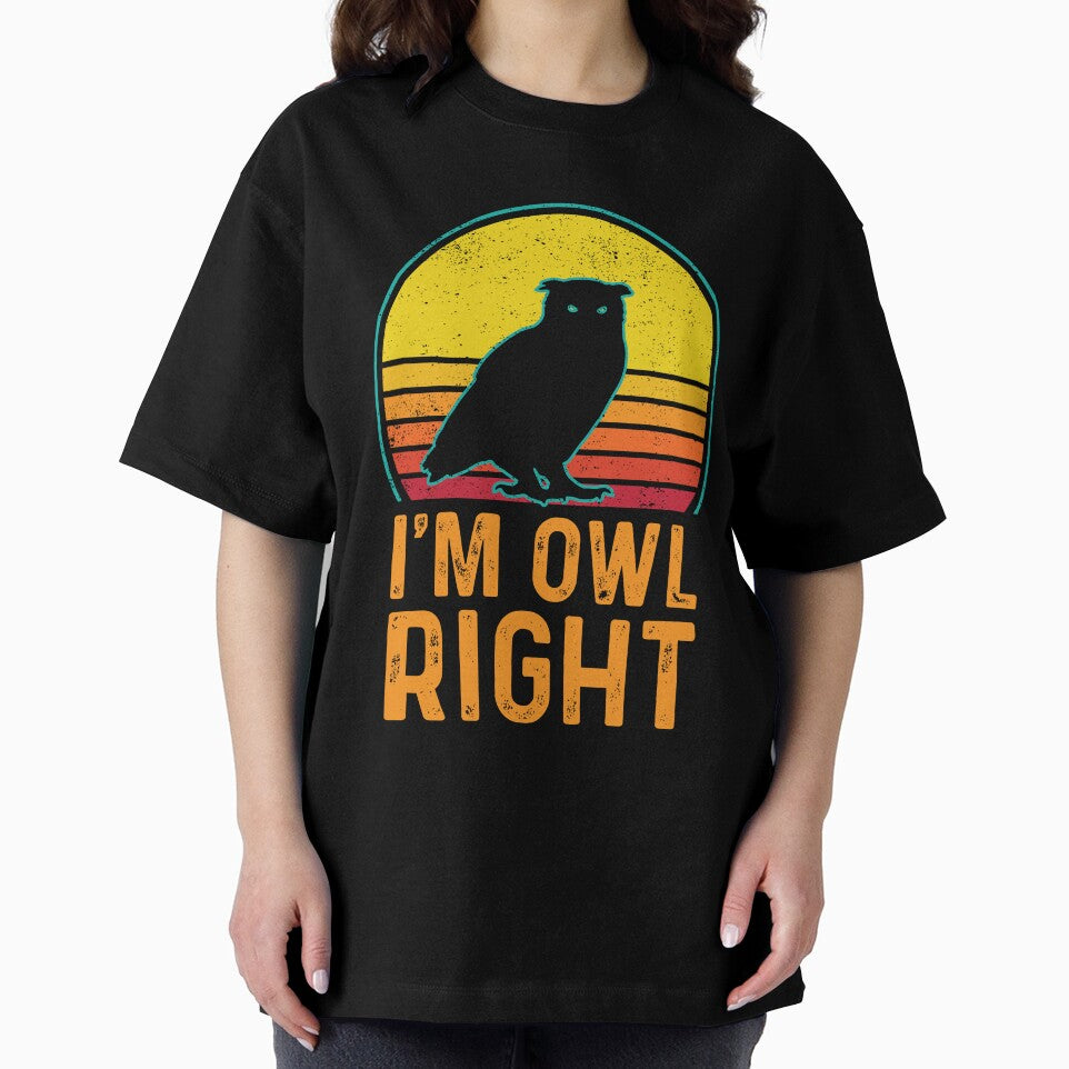 I'm Owl Right Owl T-shirt by kdllama