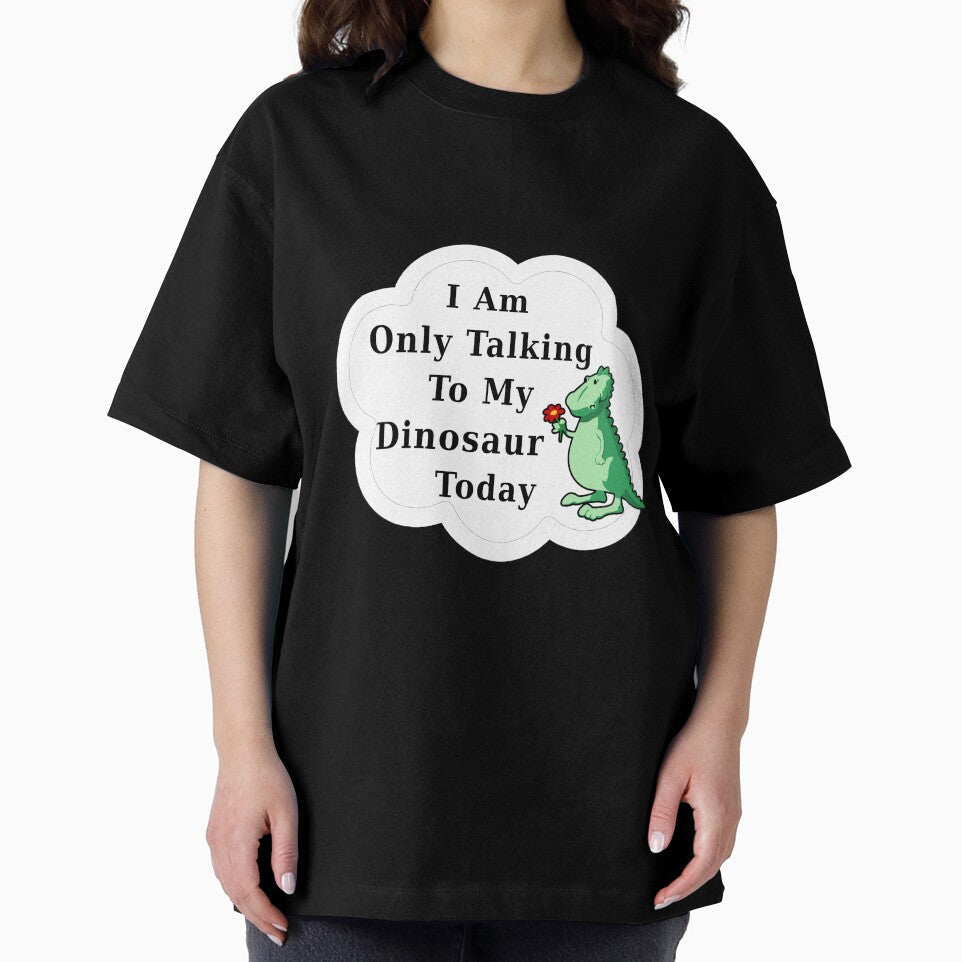 I Am Only Talking To My Dinosaur Today | Funny Cute Kawaii Dino by kmcs