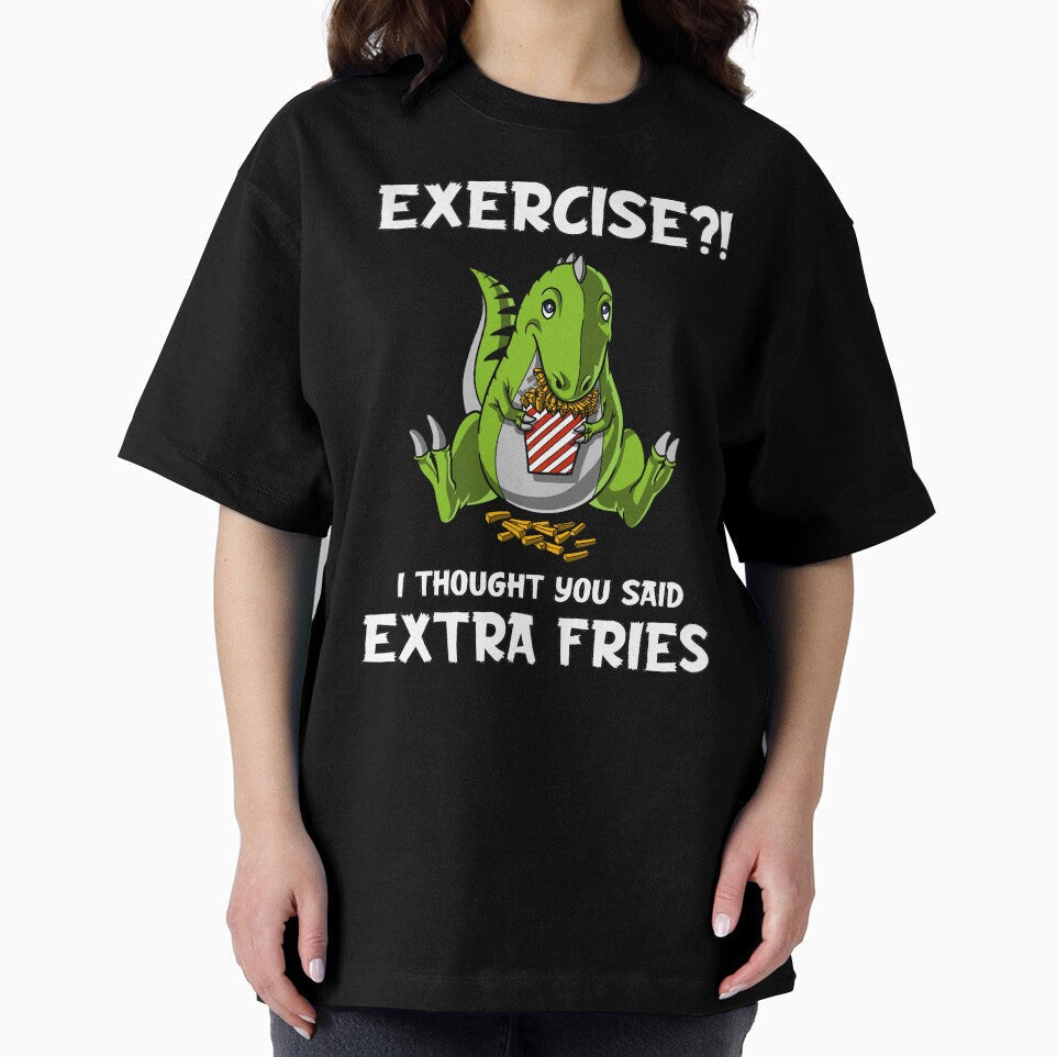 Dinosaur Exercise I Thought You Said Extra Fries by underheaven