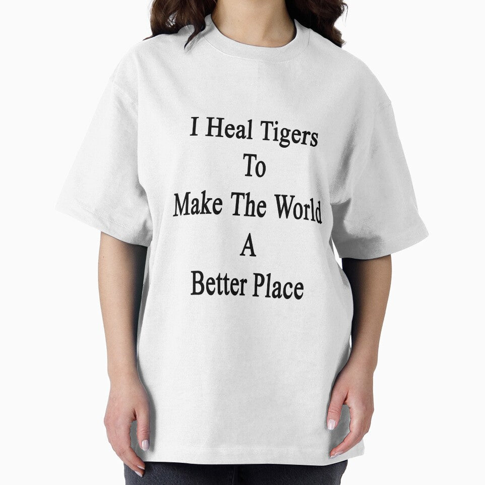 I Heal Tigers To Make The World A Better Place by supernova23
