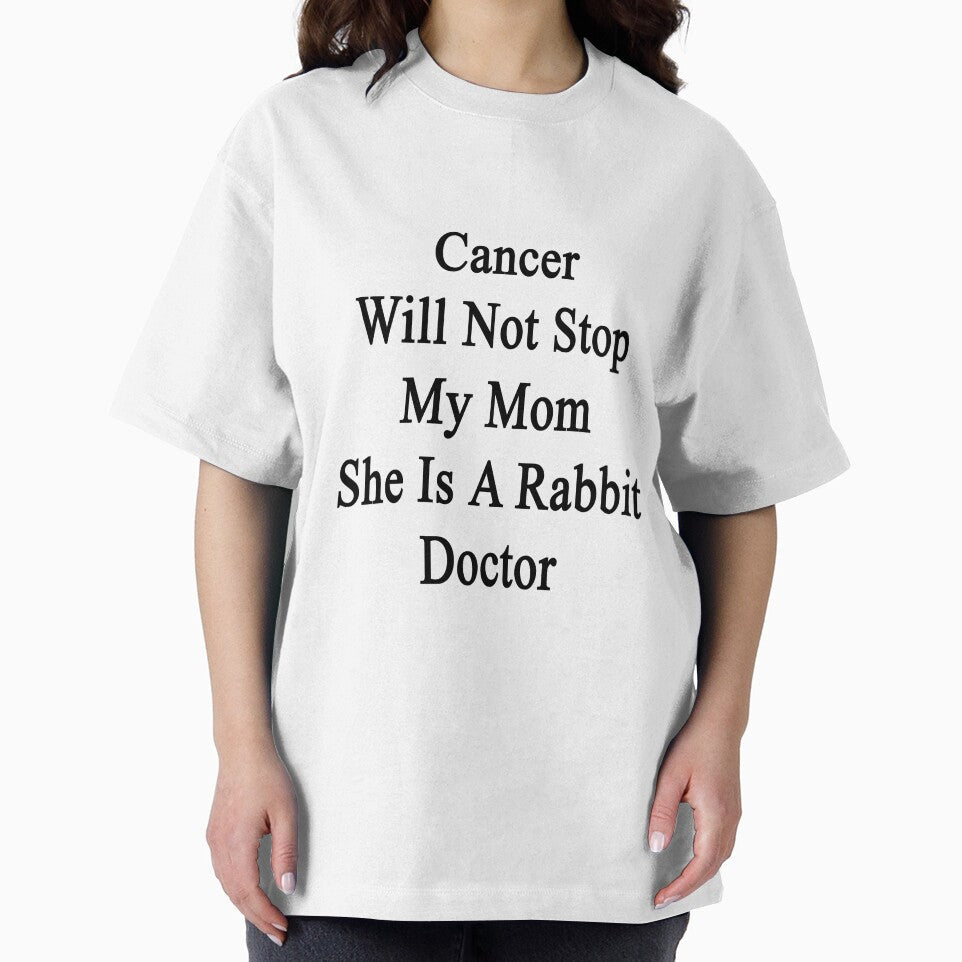 Cancer Will Not Stop My Mom She Is A Rabbit Doctor by supernova23