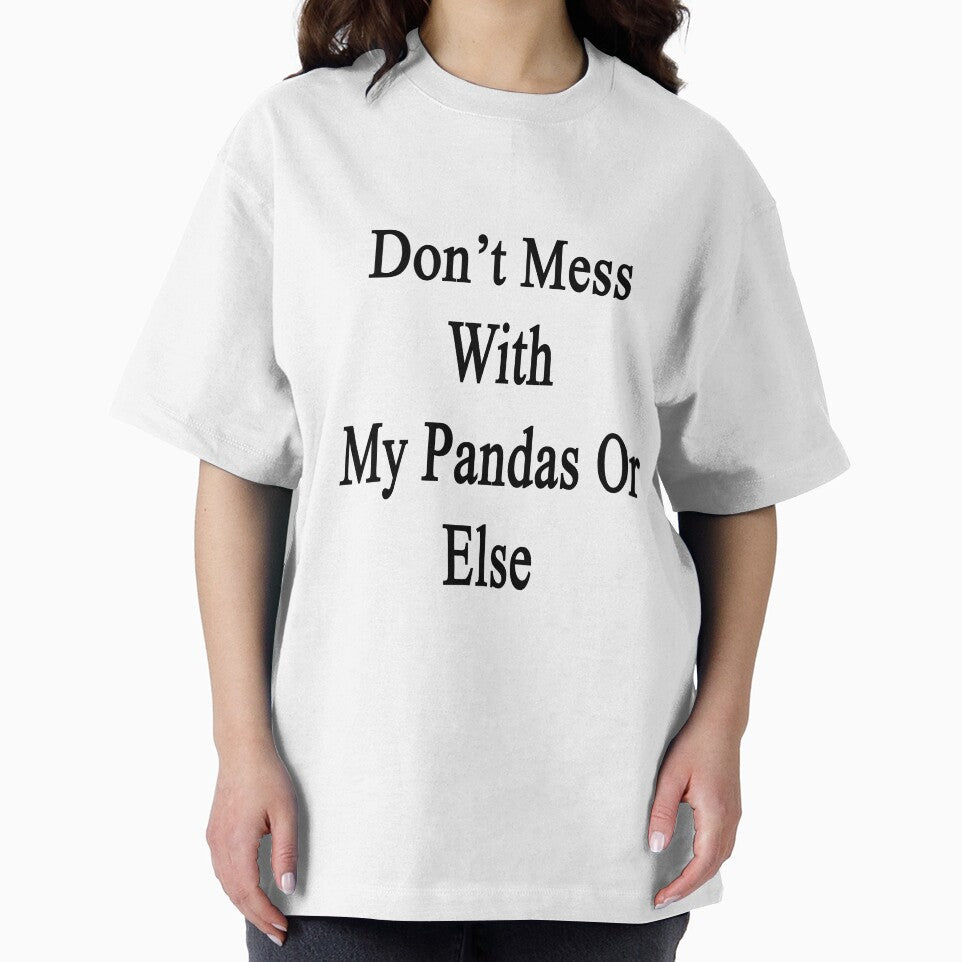 Don't Mess With My Pandas Or Else by supernova23