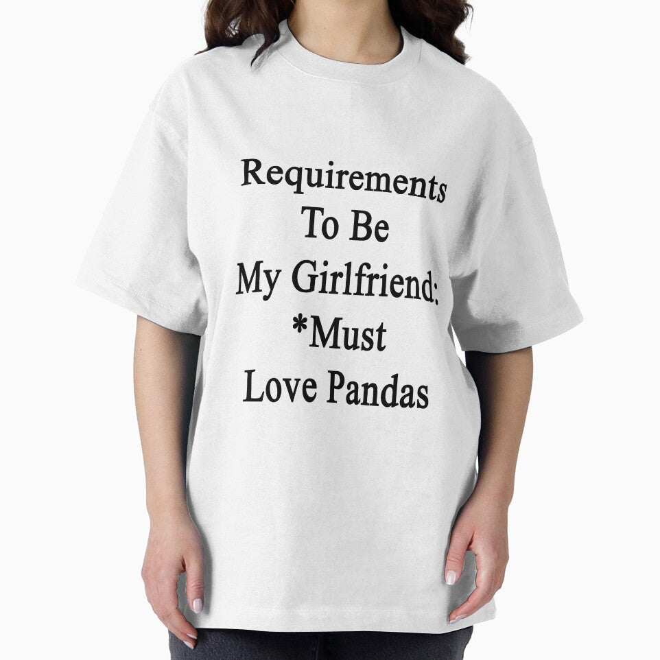 Requirements To Be My Girlfriend: *Must Love Pandas by supernova23