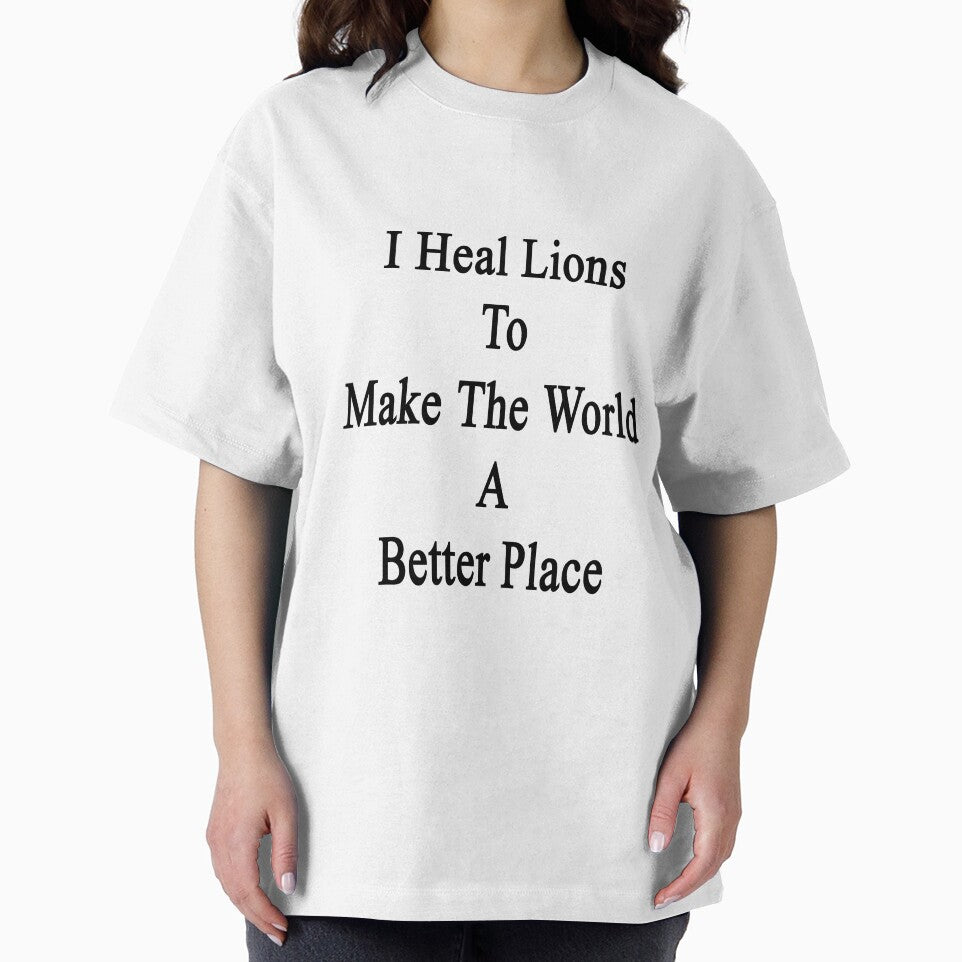 I Heal Lions To Make The World A Better Place by supernova23