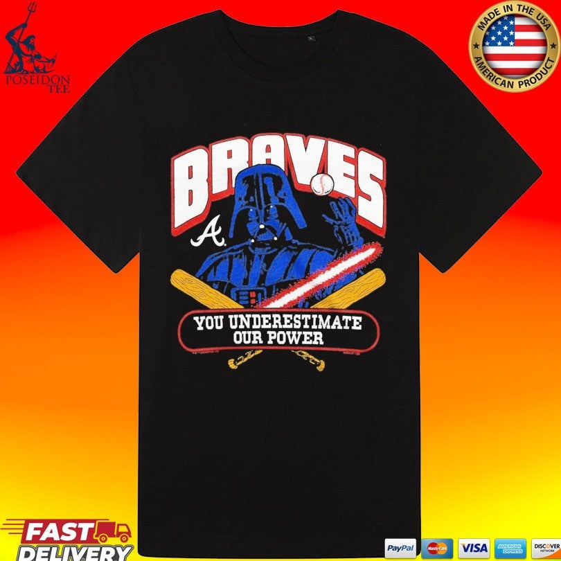 Star Wars X Atlanta Braves Dark Side You Underestimate Our Power T-shirt
