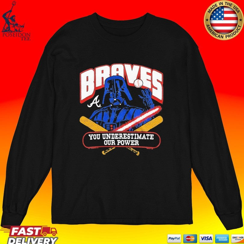 Star Wars X Atlanta Braves Dark Side You Underestimate Our Power T-shirt