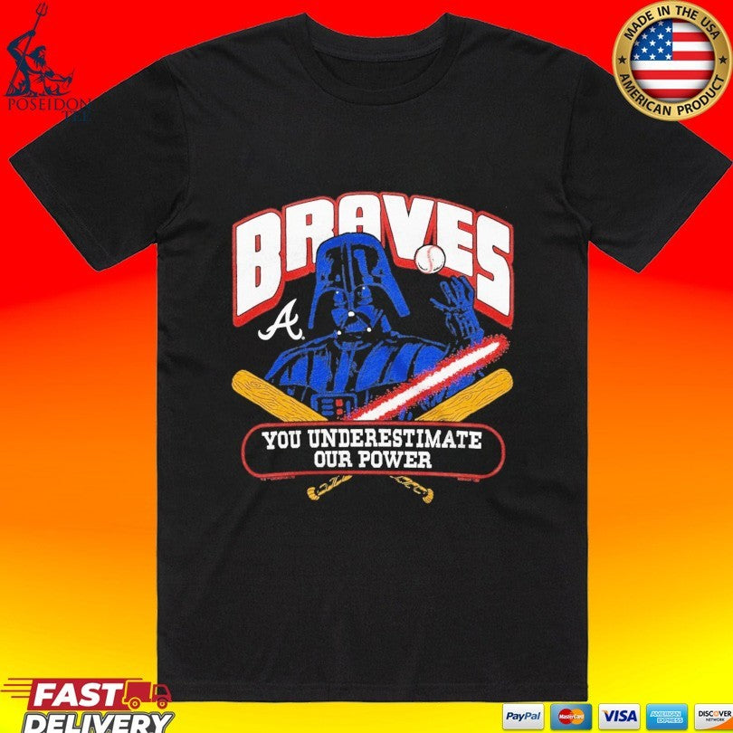 Star Wars X Atlanta Braves Dark Side You Underestimate Our Power T-shirt