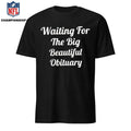Stephen King Waiting For The Big Beautiful Obituary Shirt
