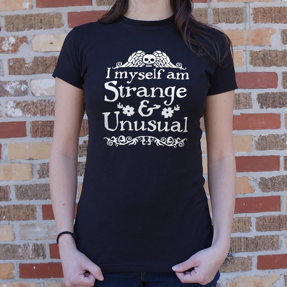 I Myself Am Strange and Unusual Gothic Skull Quote
